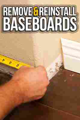 How to Remove & Reinstall Baseboards Without Damaging Them